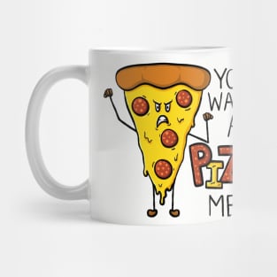 You want a PIZZA me?! Fun Pizza Pun Digital Illustration Mug